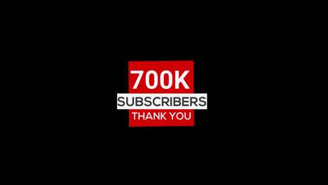 700k-subscribers-thank-you-banner-Subscribe,-animation-transparent-background-with-alpha-channel